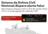 Governo acionará Polícia Federal para investigar suspeita de invasão a sistema da Defesa Civil Nacional após envio de alerta extremo Governo acionará Polícia Federal para investigar suspeita de invasão a sistema da Defesa Civil Nacional após envio de alerta extremo